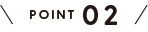 POINT 02